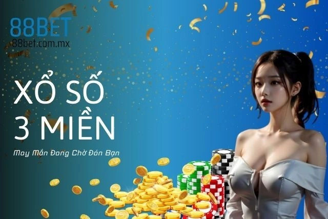 Xổ Số 3 Miền: May Mắn Đang Chờ Đón Bạn