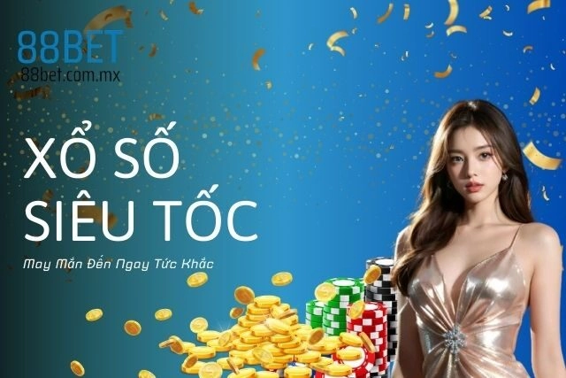 Xổ Số Siêu Tốc: May Mắn Đến Ngay Tức Khắc